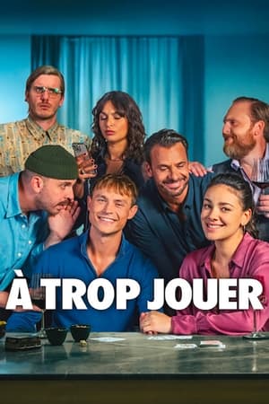 À trop jouer FRENCH WEBRIP 2024