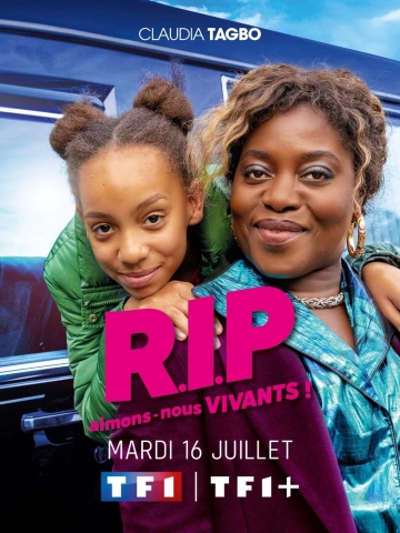 R.I.P aimons-nous vivants ! Saison 1 FRENCH HDTV 1080p 2024